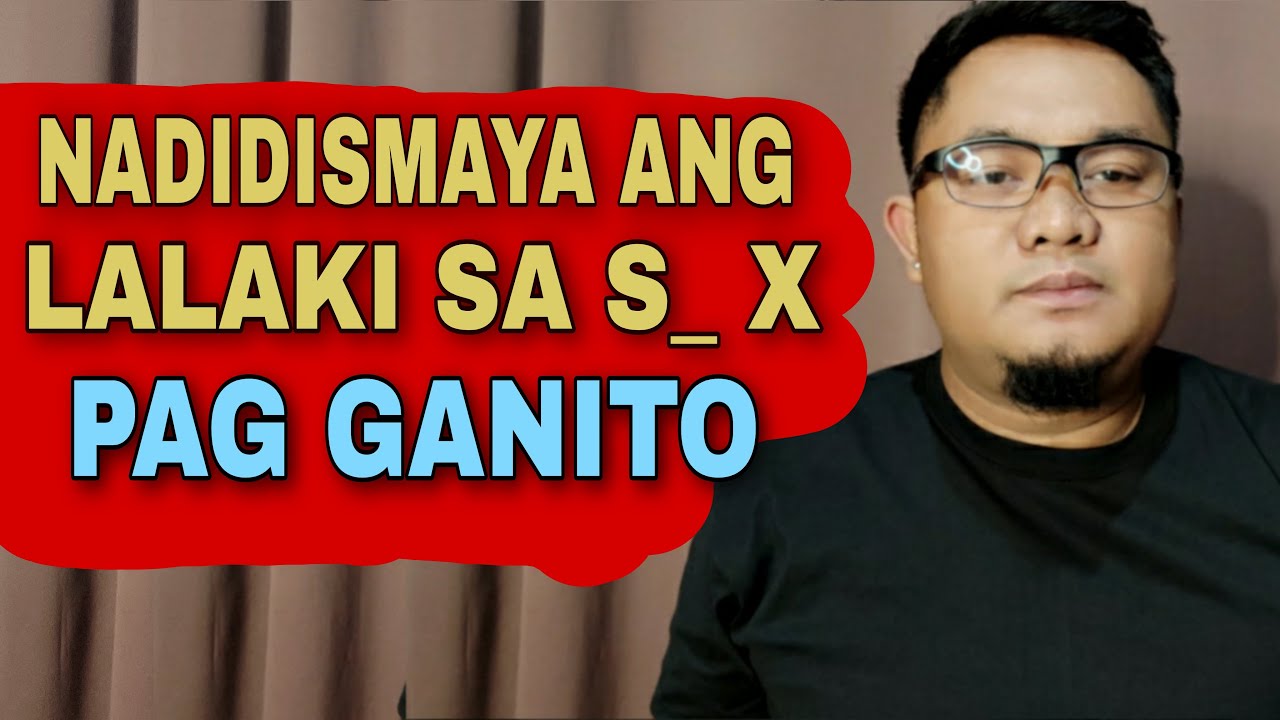 6 BAGAY NA NADIDISMAYA ANG LALAKI SA PAG-TA T@ -LIK ..