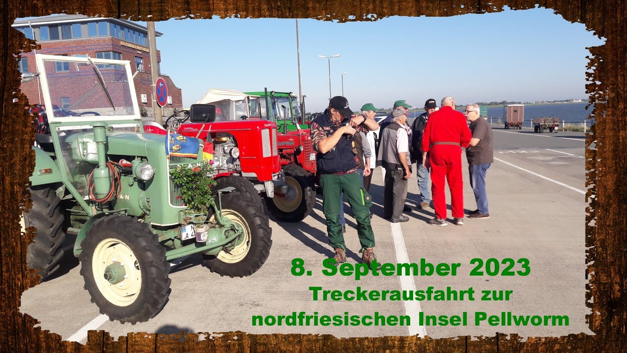 Trecker-Ausfahrt zur nordfriesischen Insel Pellworm 2023