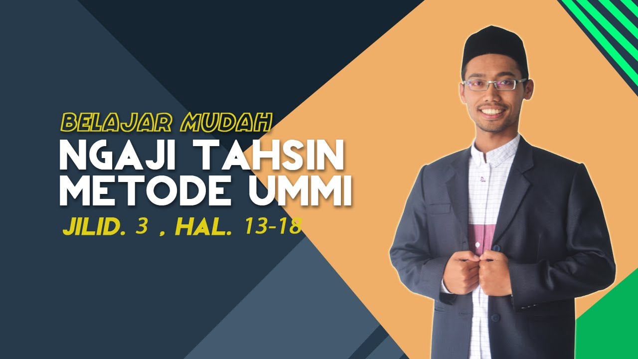 BELAJAR MUDAH TAHSIN AL QURAN METODE UMMI_JILID 3 HAL.13-18