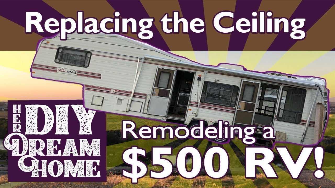 Replacing the Ceiling on an RV