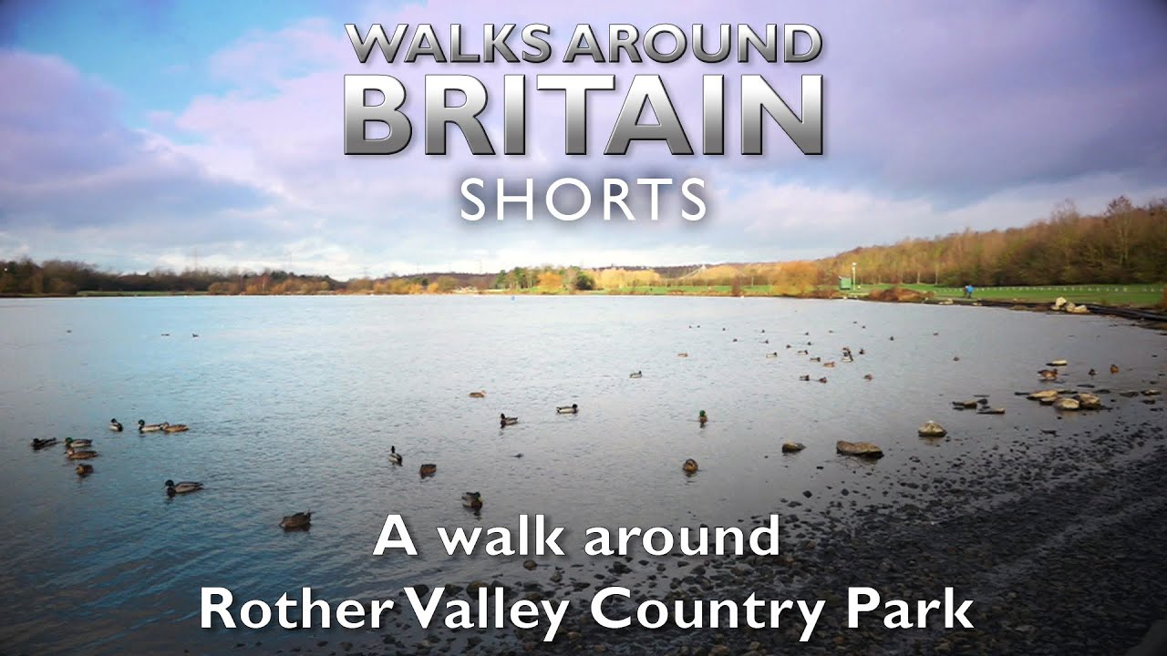 A walk around Rother Valley Country Park - Walks Around Britain Shorts