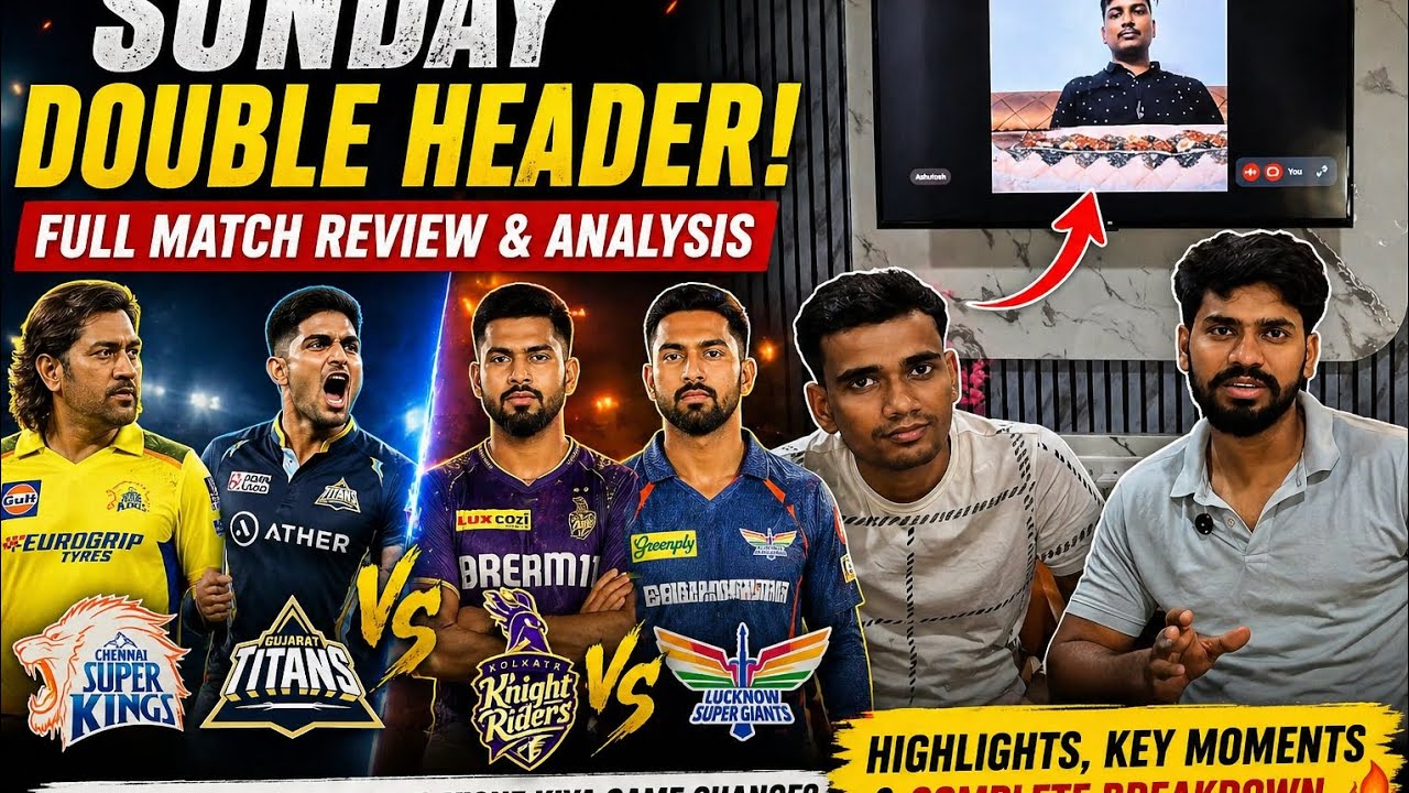 🔥 Sunday Double Header IPL 2026 | Full Match Breakdown! 🔥 #IPL2026 #CSKvsGT #KKRvsLSG  #csk #ipl 