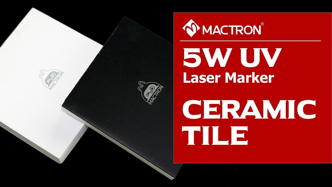 Mactron Laser | Custom Ceramic Tile Engraving with 5W UV  Laser Marking Machine