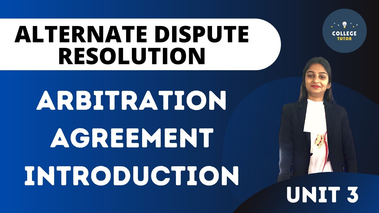 Arbitration Agreement | Introduction | ADR | Alternate Dispute Resolution