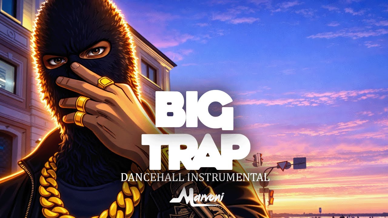 Dancehall Riddim Instrumental   - Big Trap