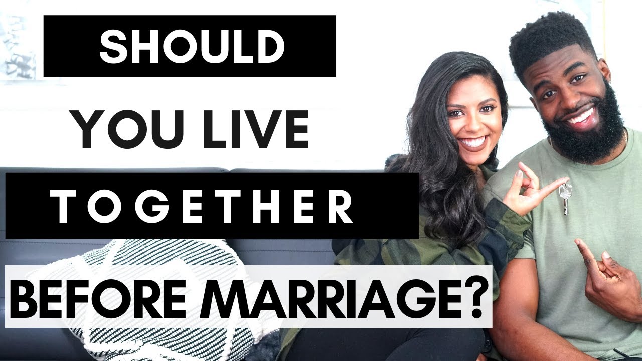 Living Together Before Marriage - 