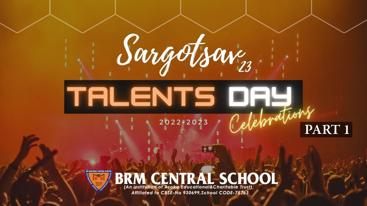 Sargotsav23 || TALENTS DAY 2022-2023 || BRM CENTRAL SCHOOL CHENGAMANADU,KOTTARAKKARA||PART-1