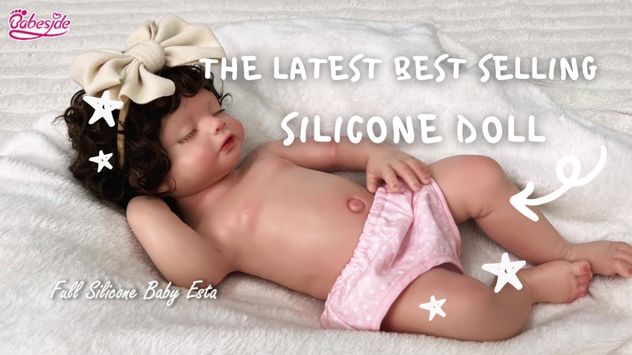 Meet Esta | The Latest Best Selling Silicone Doll | Why Everyone Loves Her?