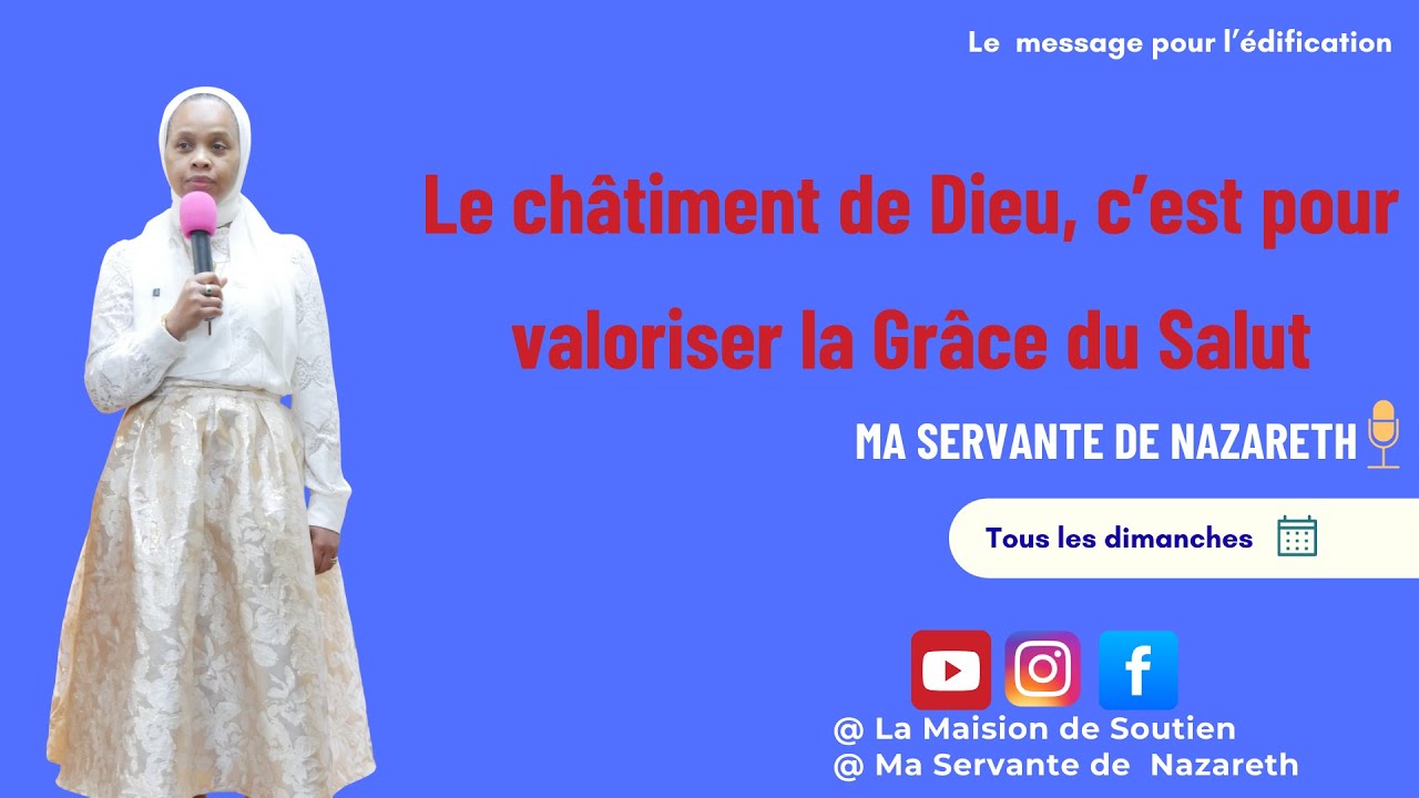 Le châtiment de Dieu, c’est pour valoriser la Grâce du Salut