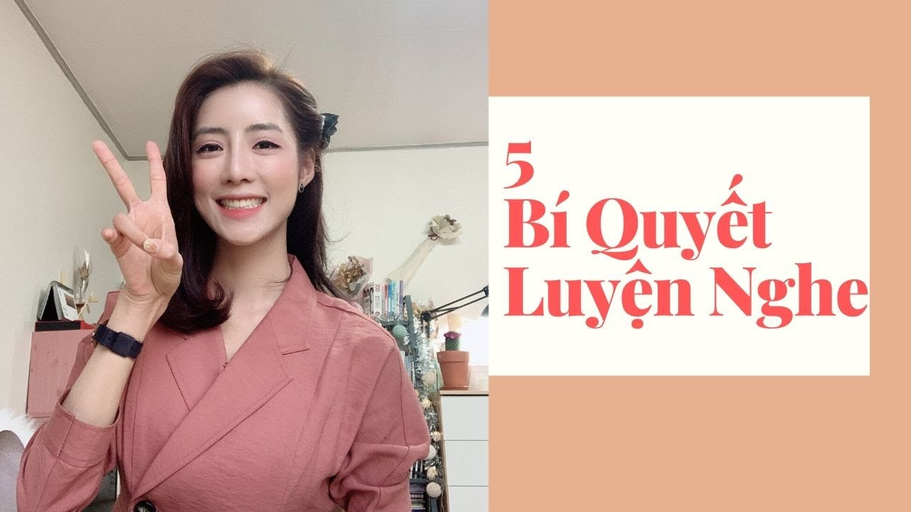 vickytv / 5 BÍ QUYẾT LUYỆN NGHE NGOẠI NGỮ / học ngoại ngữ