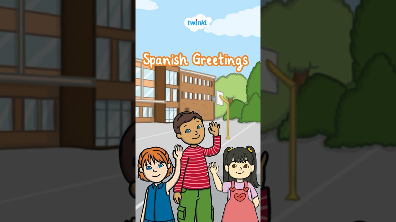 Spanish Greetings | Easy Spanish for Beginners | Twinkl USA