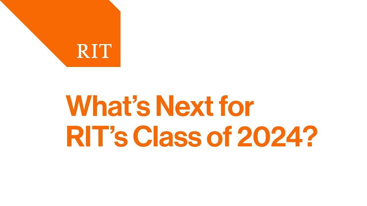What's Next for RIT's Class of 2024?
