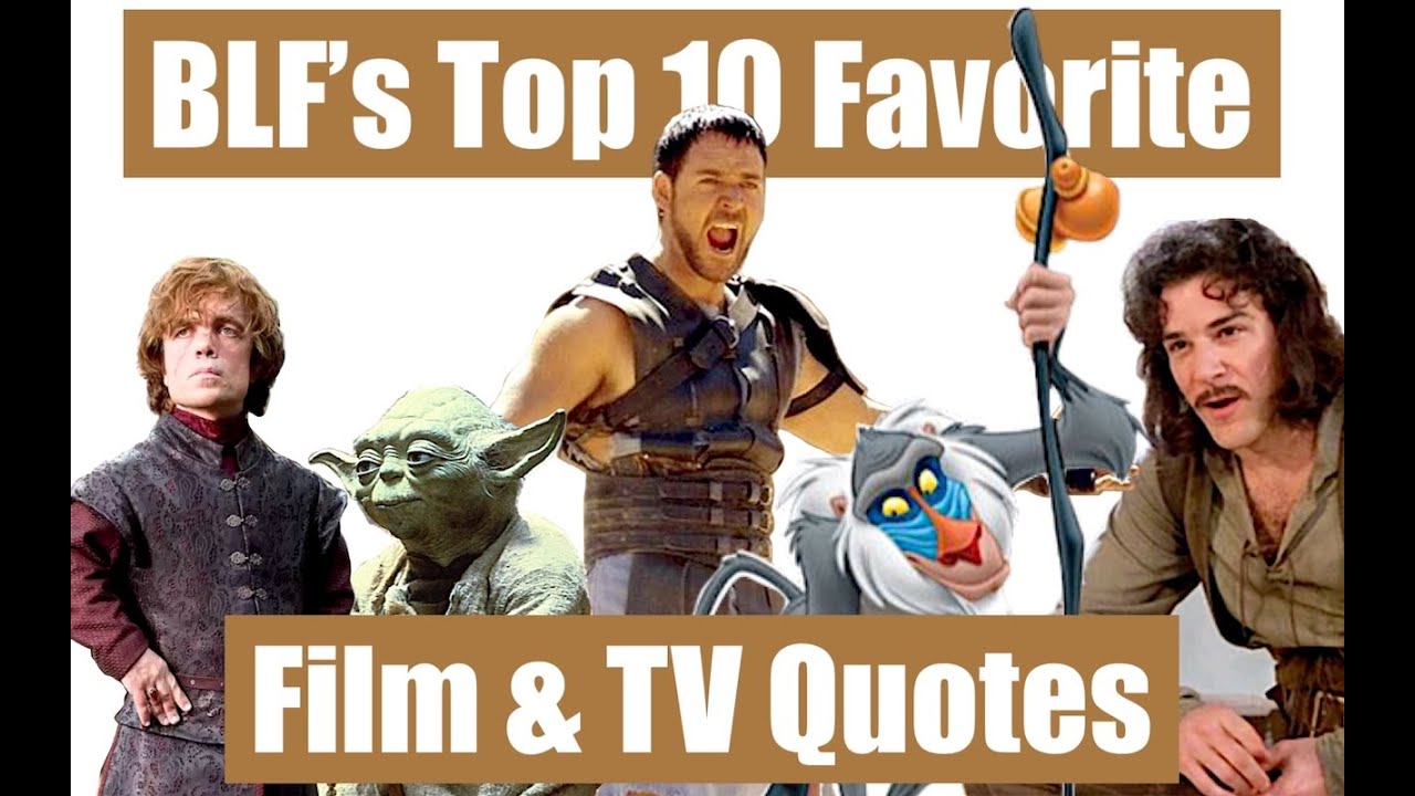 Top 10 Favorite Film & TV Quotes