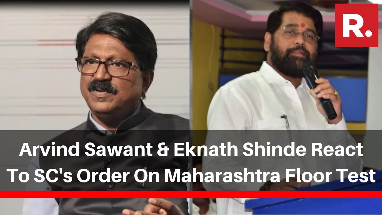 Shiv Sena's Arvind Sawant & Eknath Shinde React To SC's Order On Maharashtra Floor Test