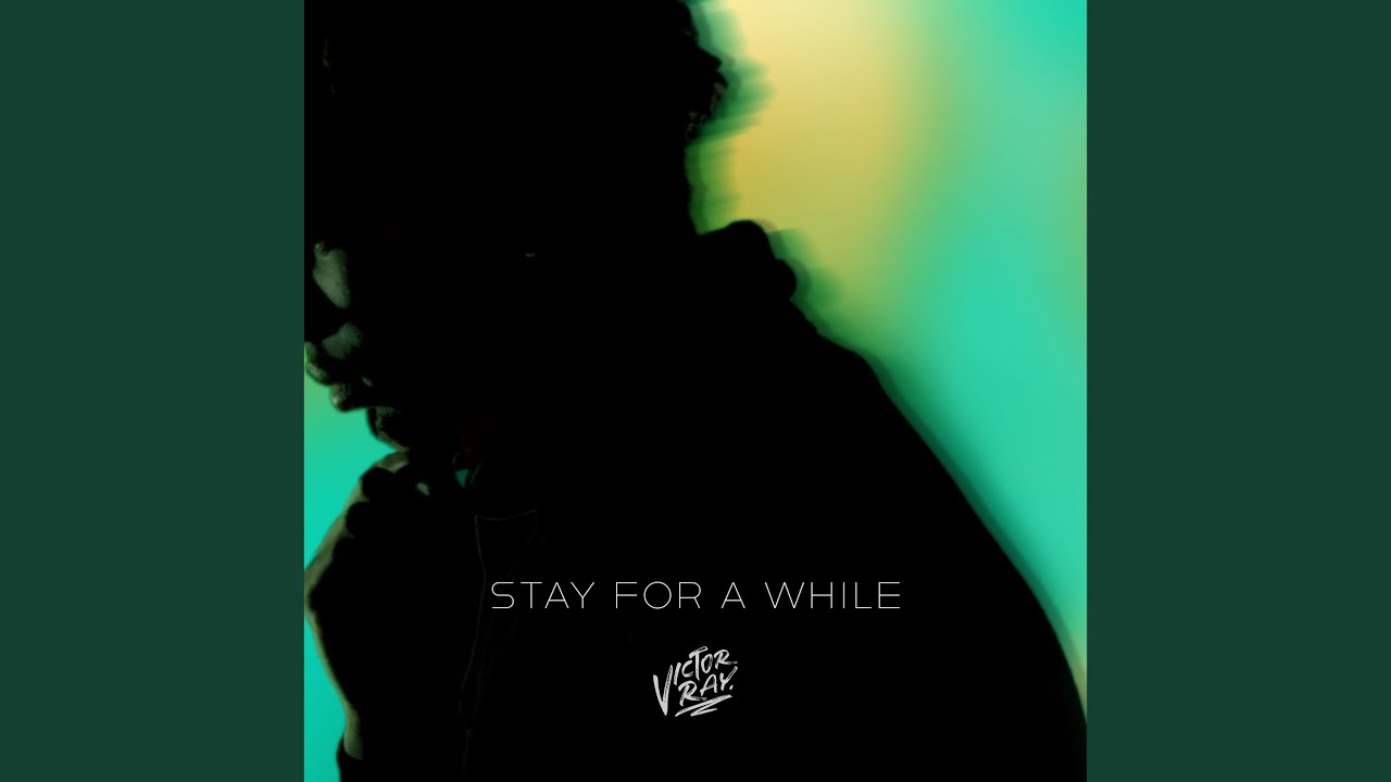 Stay For A While