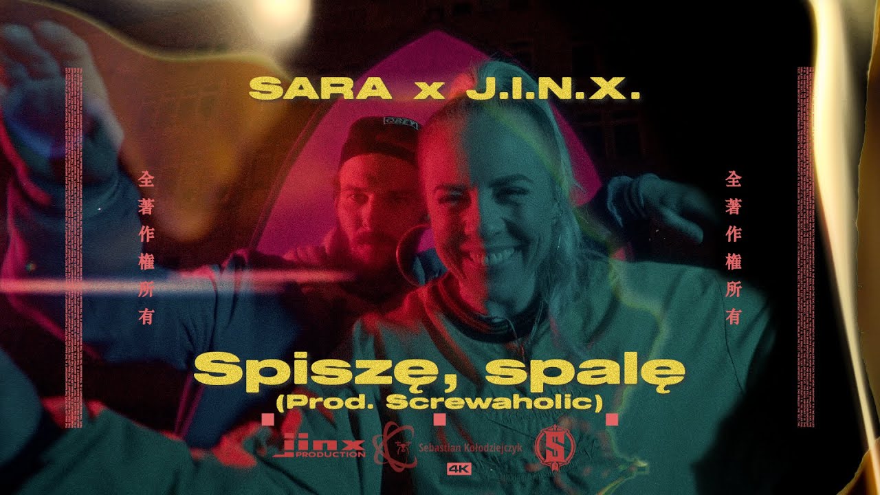 SARA x J.I.N.X. - Spiszę, spalę