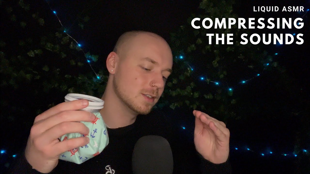 ASMR | Compressing Liquid Sounds for Maximum Tingles