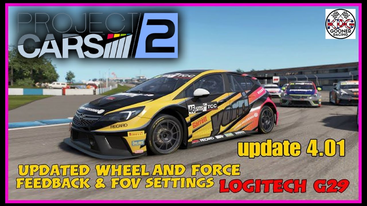 Project CARS 2 | MY UPDATED G29 FFB & FOV SETTINGS | UPDATE 4.01 | PS4 PRO