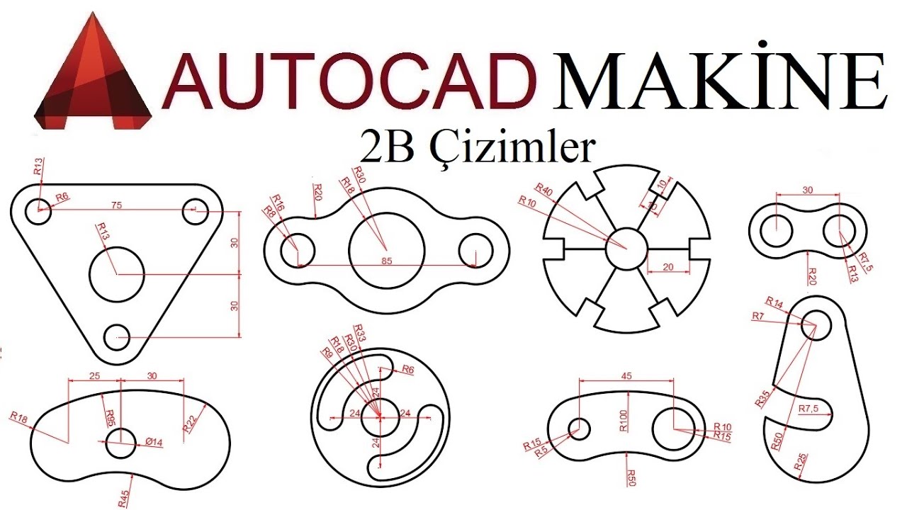 Autocad 2B - Makine Parçaları (2B Çizimler)
