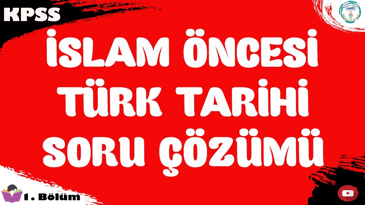 KPSS 2020 - İslam Öncesi Türk Tarihi Soru Çözümü - Tarih 1. Çözüm