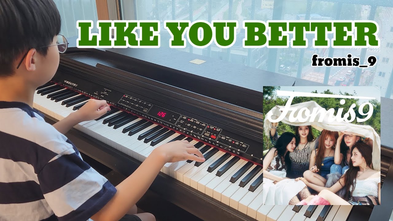 [초4 청음연주] fromis_9 (프로미스나인) - LIKE YOU BETTER PIANO COVER