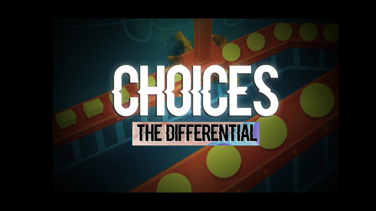 Choices - The Differential