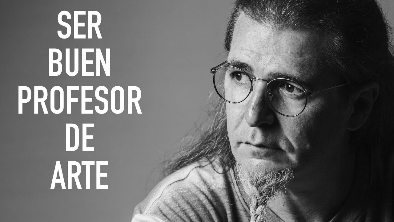 &iquest;Qu&eacute; es ser un buen PROFESOR DE ARTE?