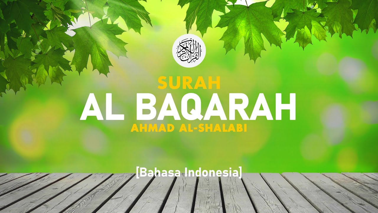 Surah Al Baqarah - Ahmad Al-Shalabi [ 002 ] I Bacaan Quran Merdu