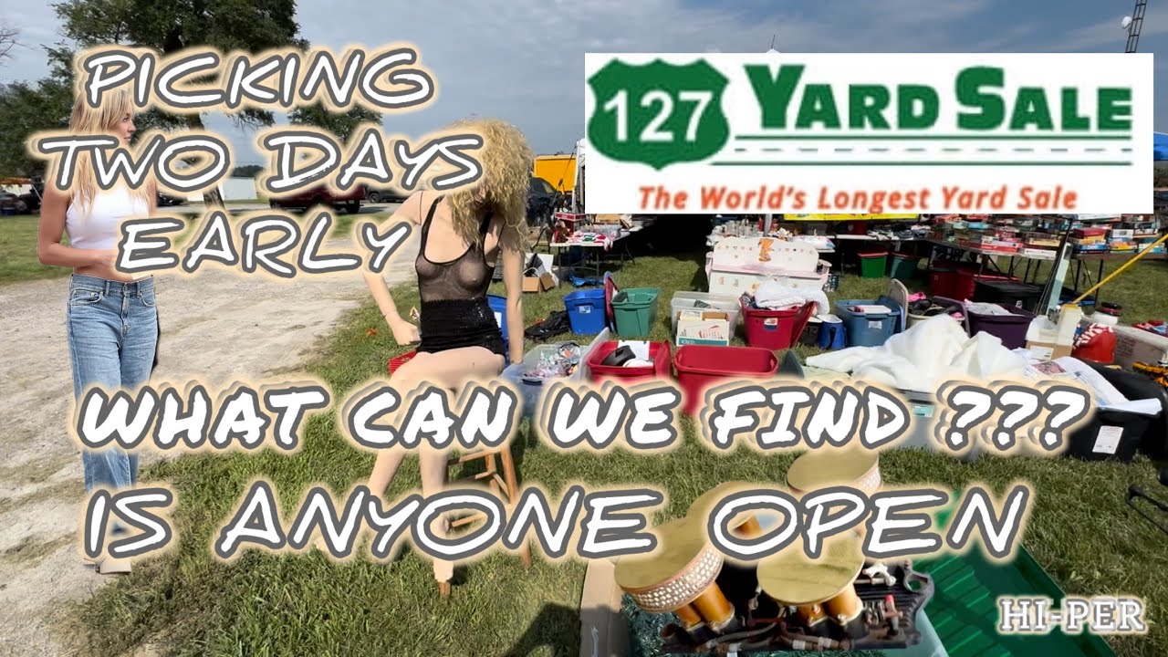 127 YARD SALES PICKING TWO DAYS EARLY What is Open Any Good Stuff 