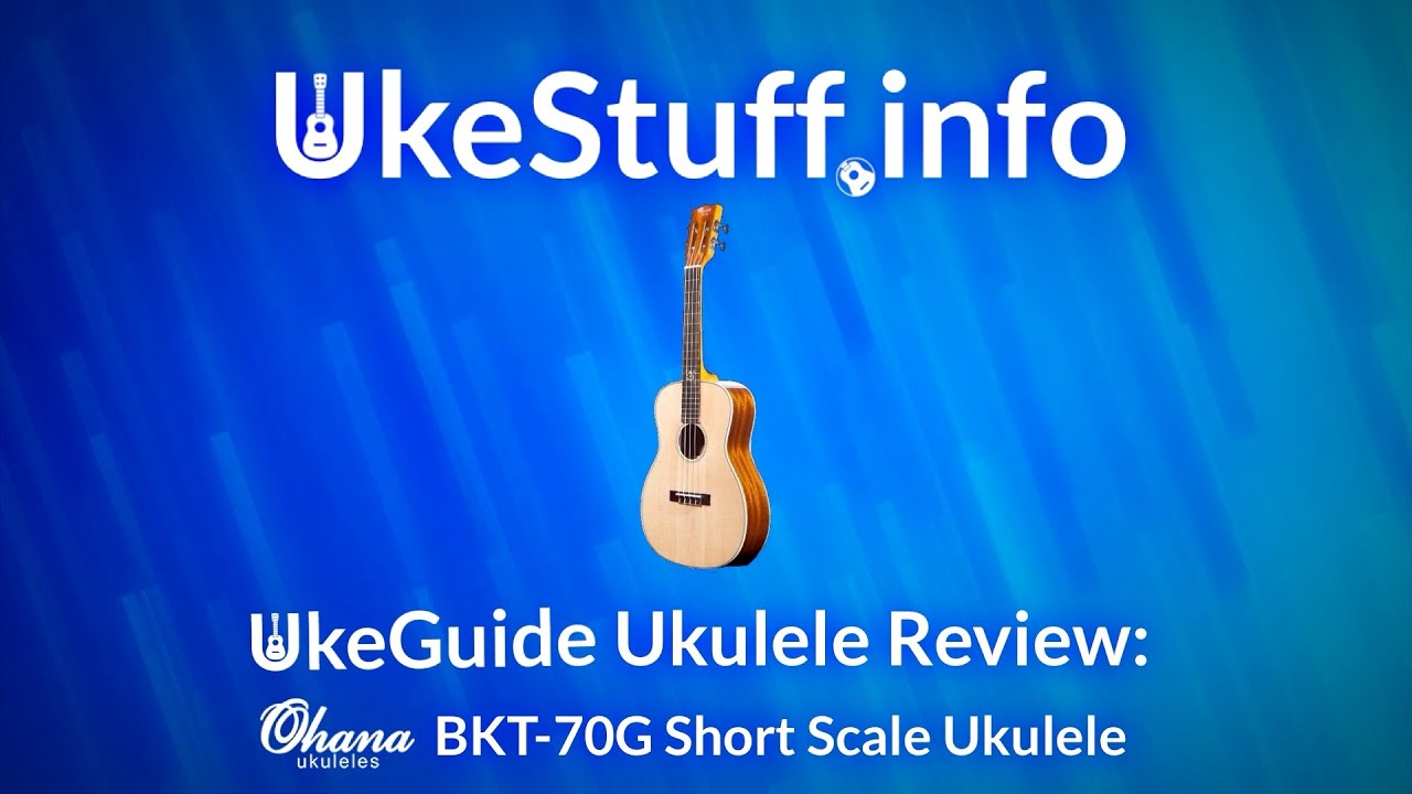 UkeGuide Ukulele Review: Ohana BKT-70G