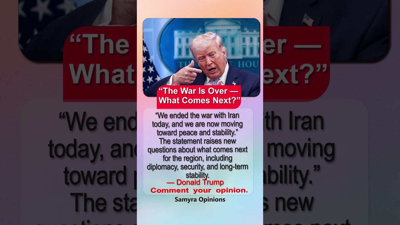 Trump Declares Iran War Over: What Happens Next for the Middle East?