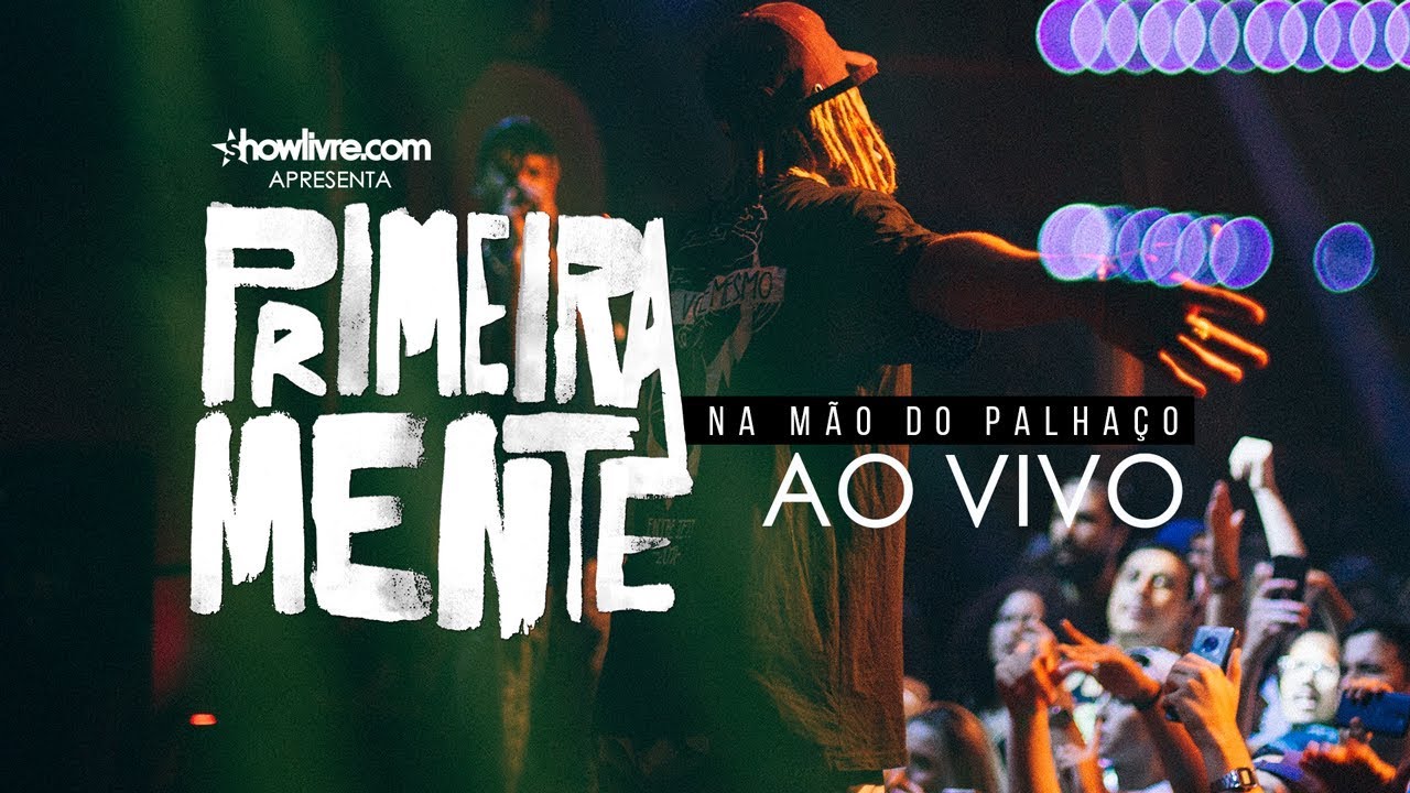 PrimeiraMente - Showlivre Apresenta: Na M&atilde;o do Palha&ccedil;o Ao Vivo