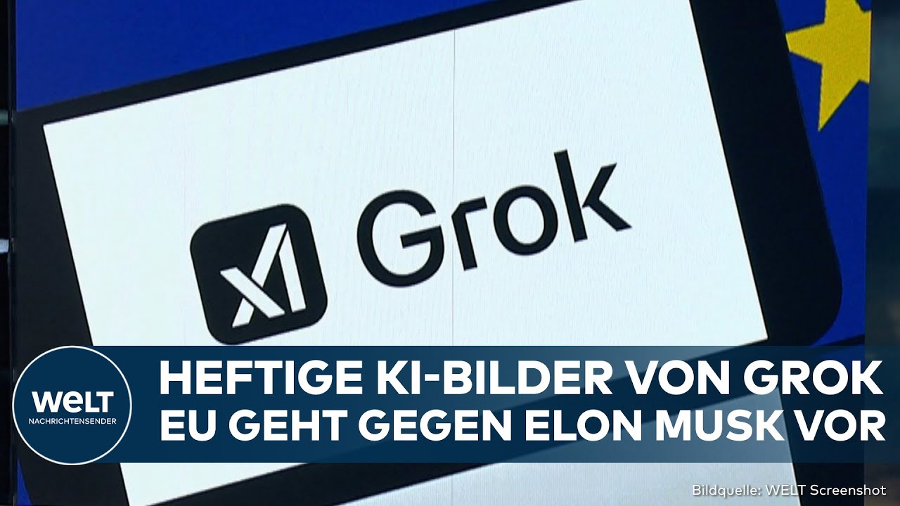 ELON MUSK: Heftige KI-Bilder! EU geht gegen Chatbot Grok vor