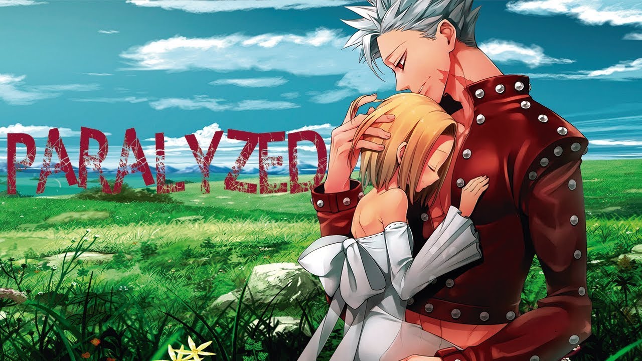 Paralyzed [AMV] Ban & Elaine