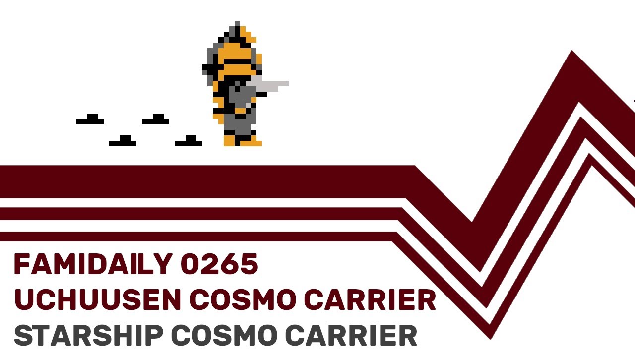 Famidaily - Episode 0265 - Uchuusen Cosmo Carrier/Starship Cosmo Carrier (宇宙船コスモキャリア)