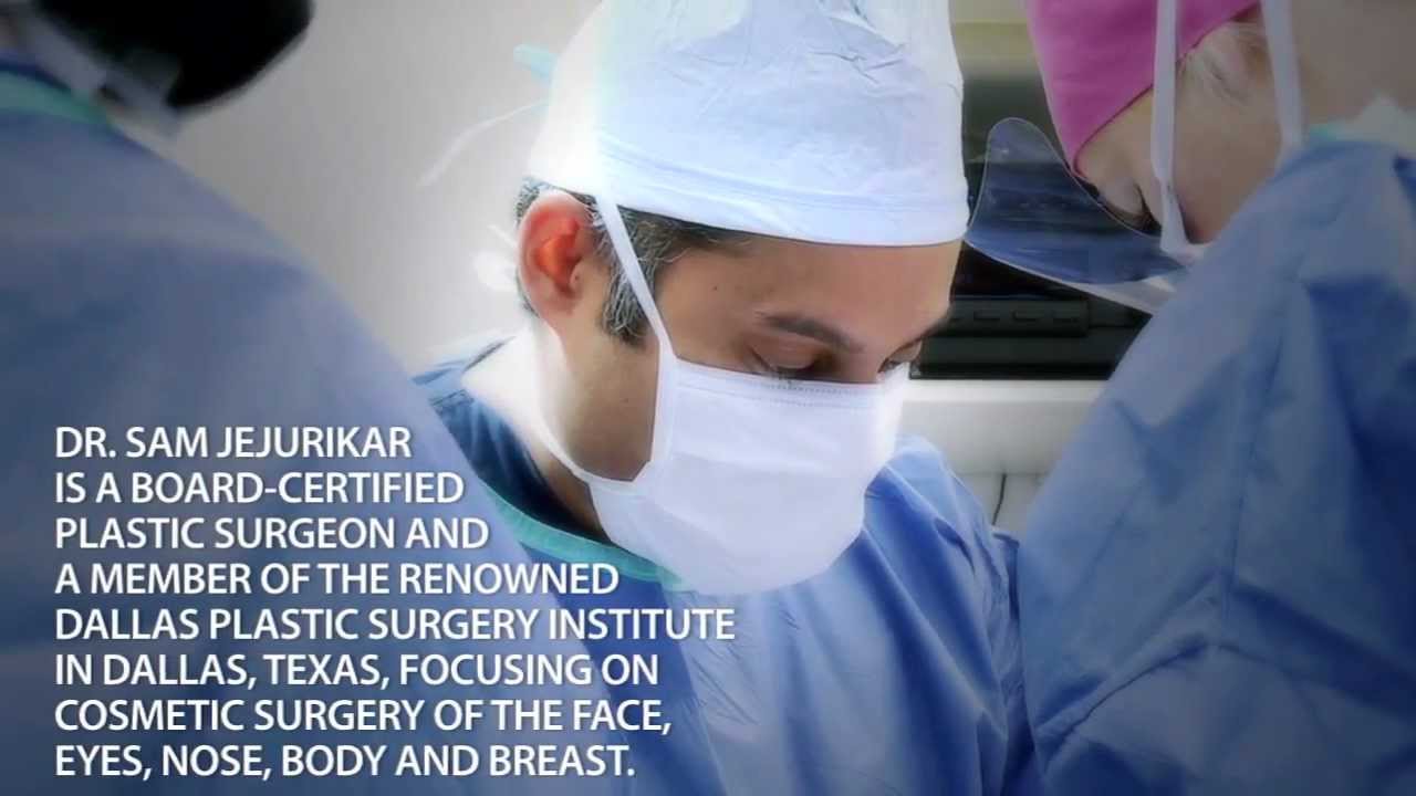Plastic Surgeon Dallas, Texas - Dr. Sam Jejurikar
