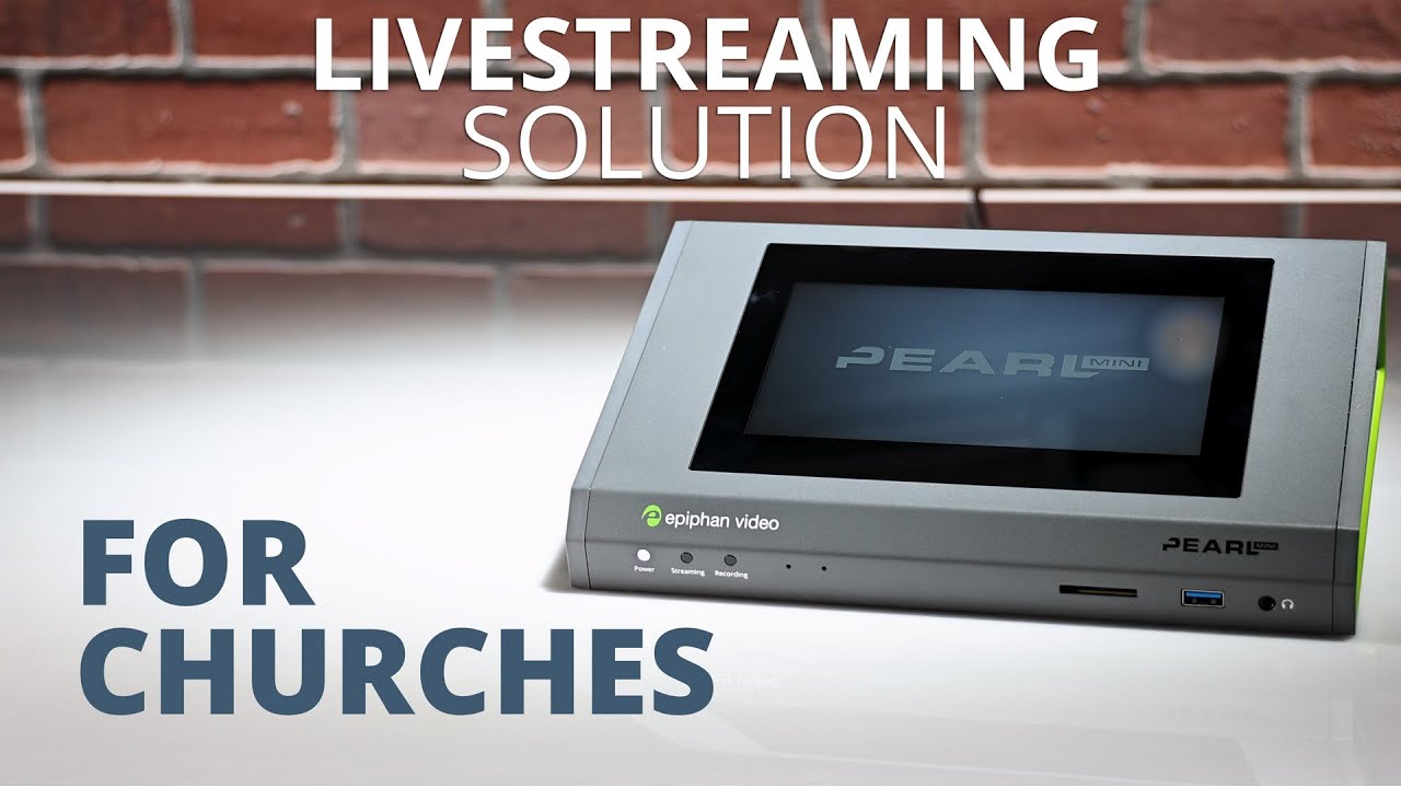 Unlocking the power of Epiphan Pearl Mini: A pro, easy-to-use livestreaming solution for churches