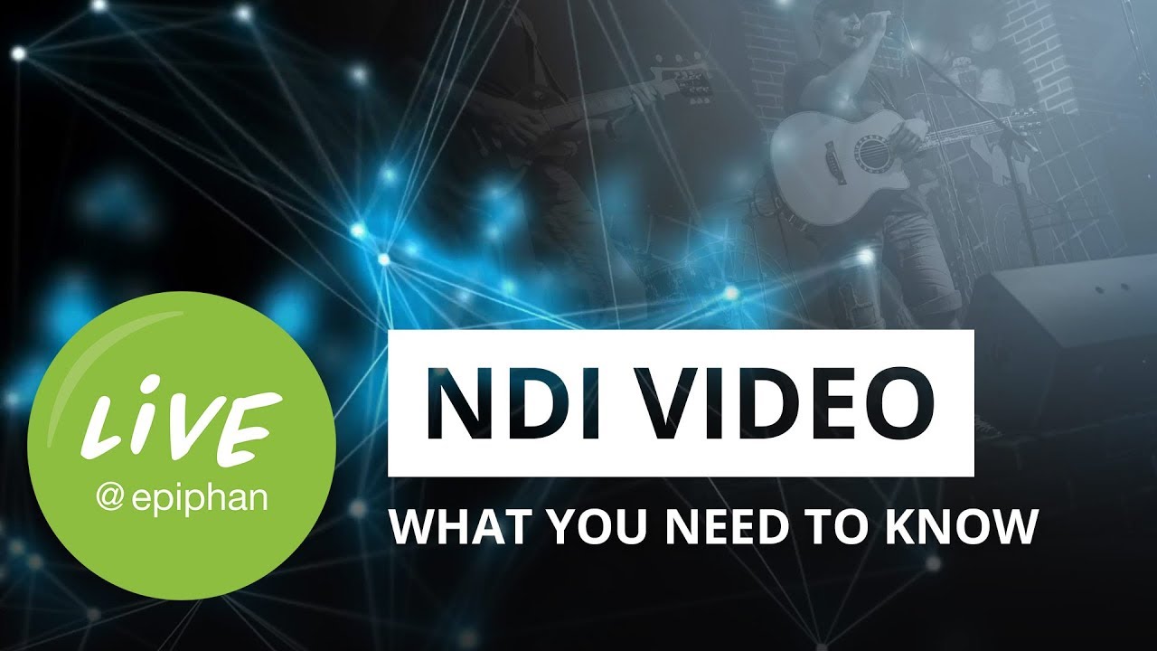 NDI video - what you need to know