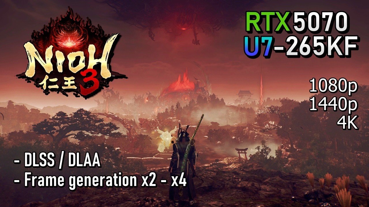 Nioh 3 RTX 5070 - 1080p | 1440p