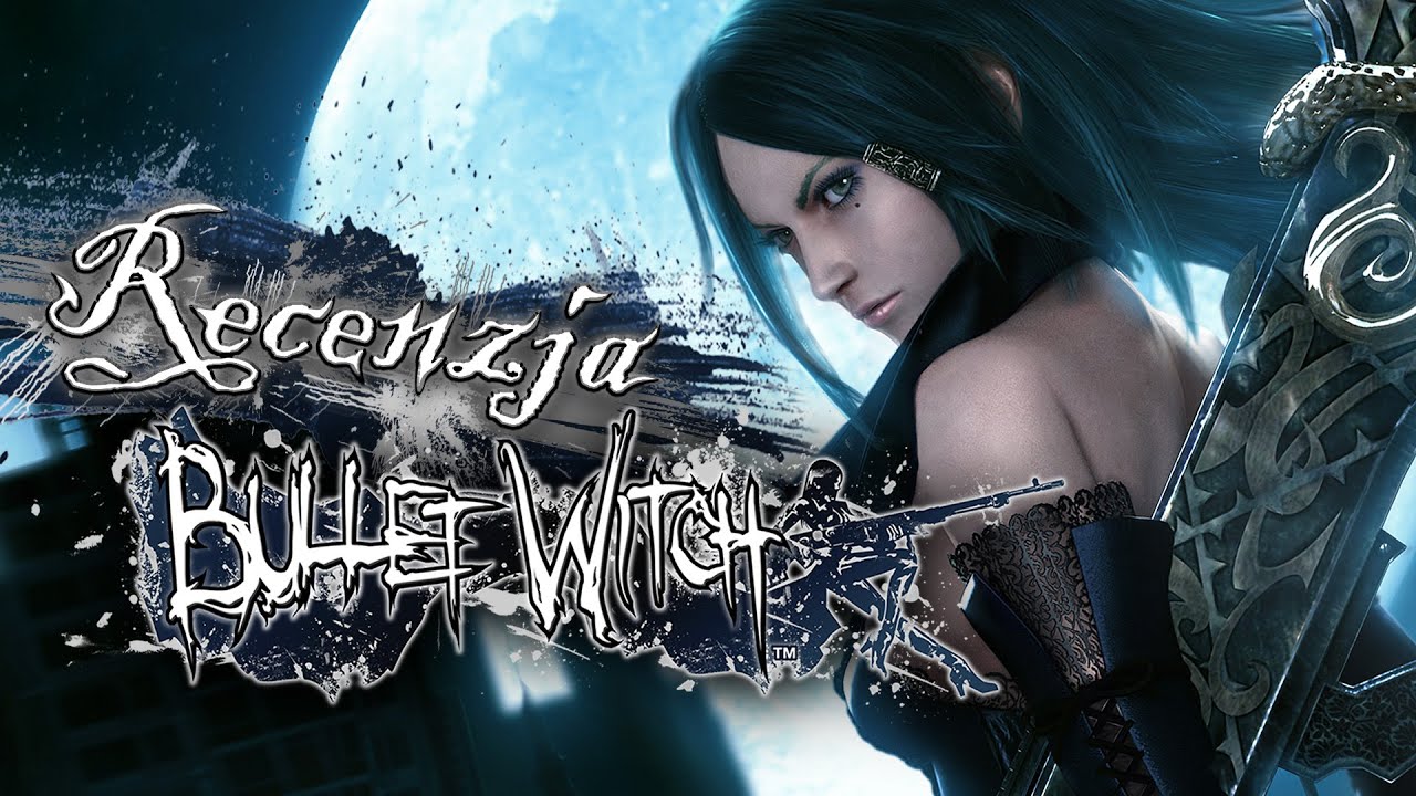 Bullet Witch - najbardziej średni średniak siódmej generacji
