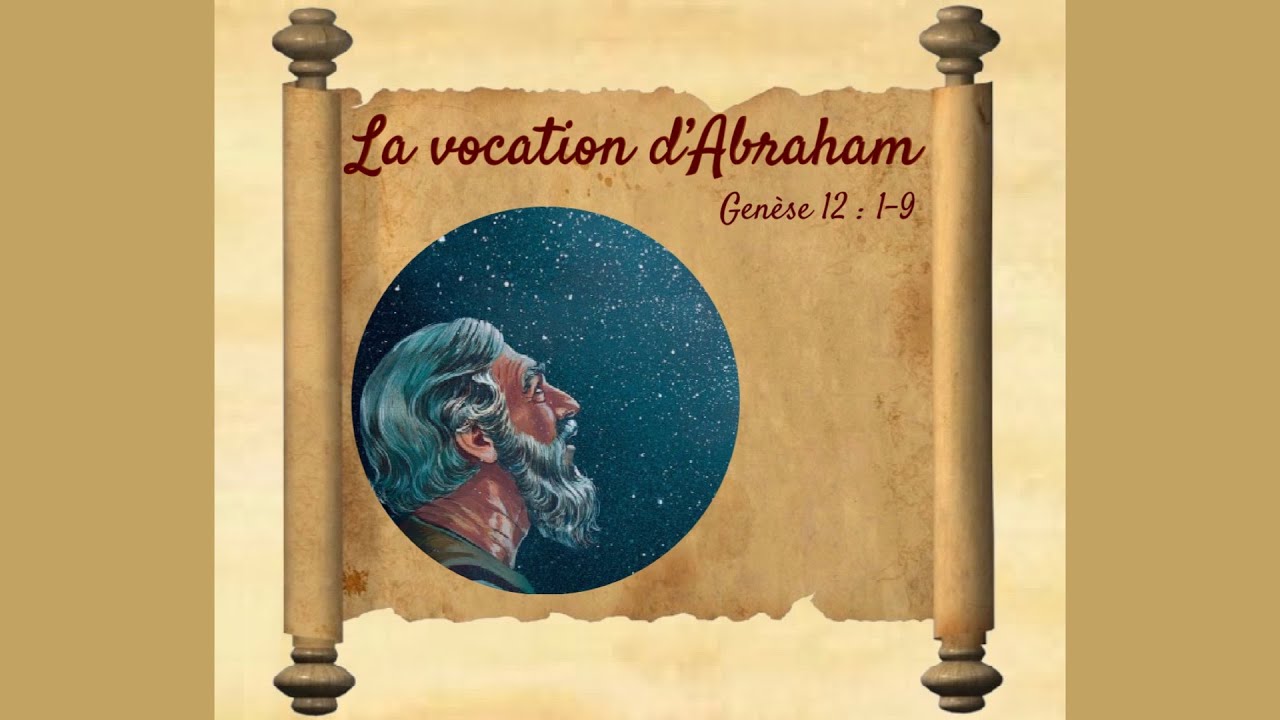 3- La vocation d'Abraham / Genèse 12 : 1-9 / Catéchisme donné par le Père Frédéric Guigain.