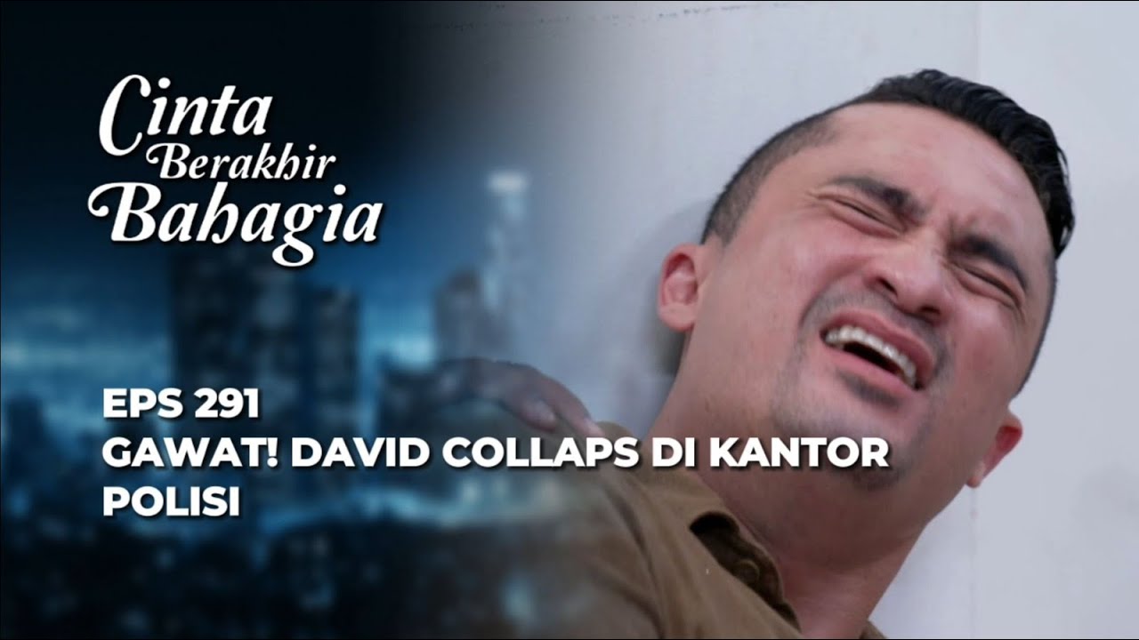 ADISTY SYOKKK‼️ DAVID TIDAK TERSELAMATKAN? - CINTA BERAKHIR BAHAGIA EPS 291