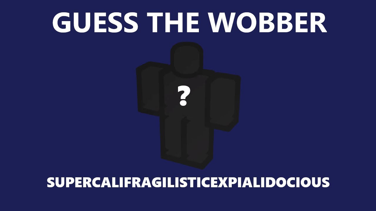 Guess The Wobber (Word Bomb)