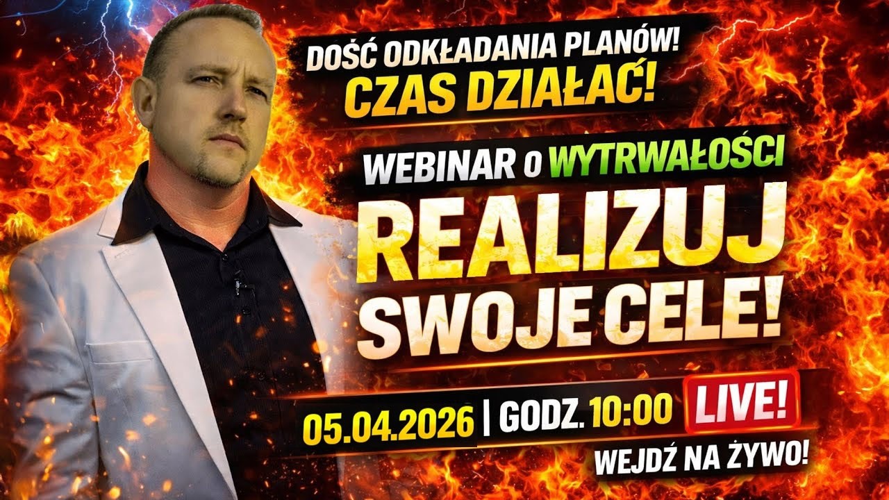 🔥 JAK ZBUDOWAĆ ŻYCIE MARZEŃ - realizować cele i wytrwać w postanowieniach. MEGA WEBINAR