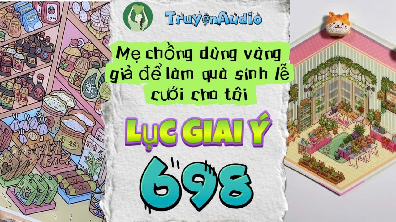 [Truyện Audio] LỤC GIAI Ý 698 [Full] || Lục Giai Ý Audio