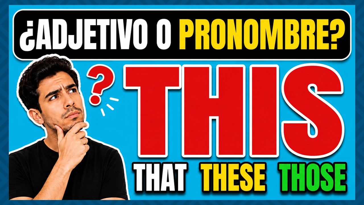 Adjetivos y pronombres demostrativos en inglés