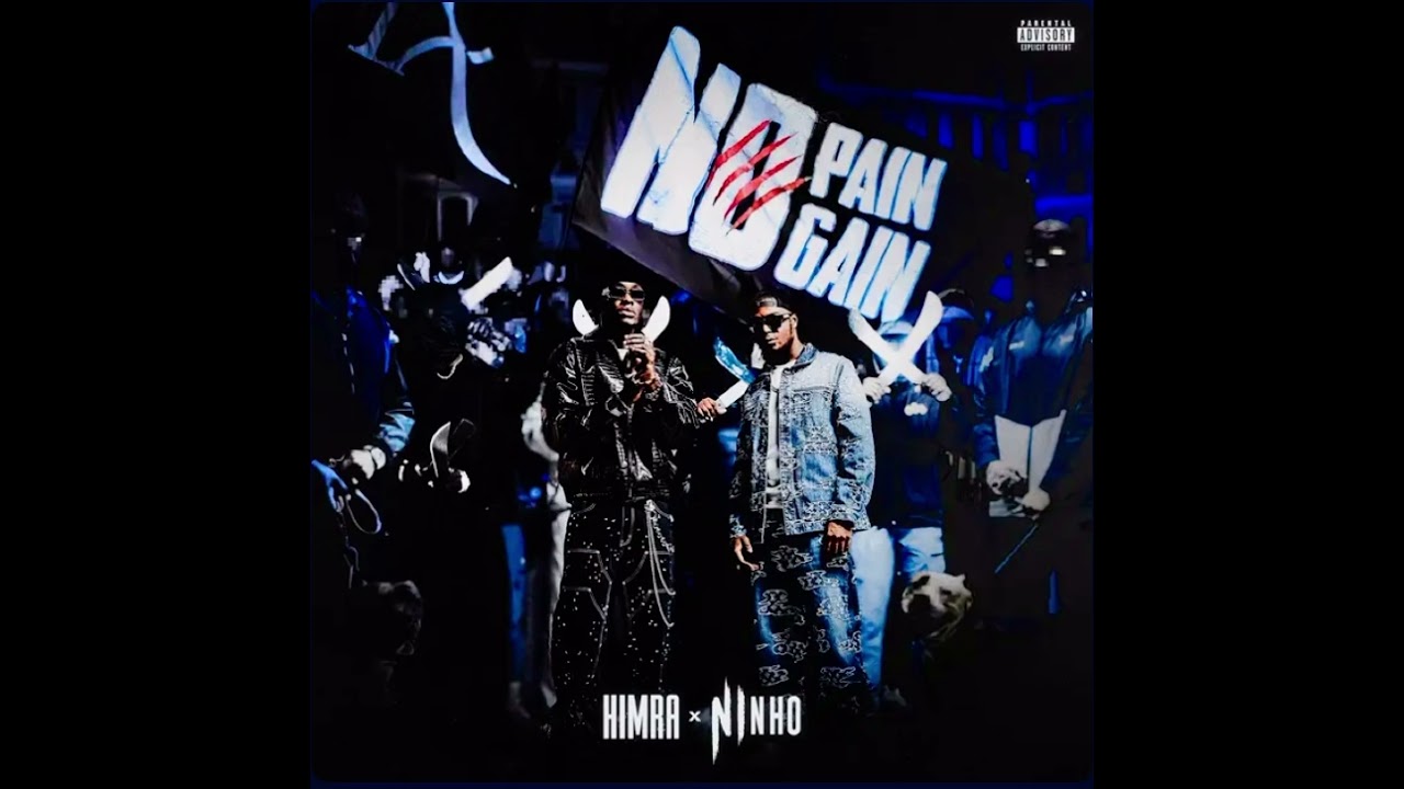 HIMRA & NINHO - NO PAIN NO GAIN (music)