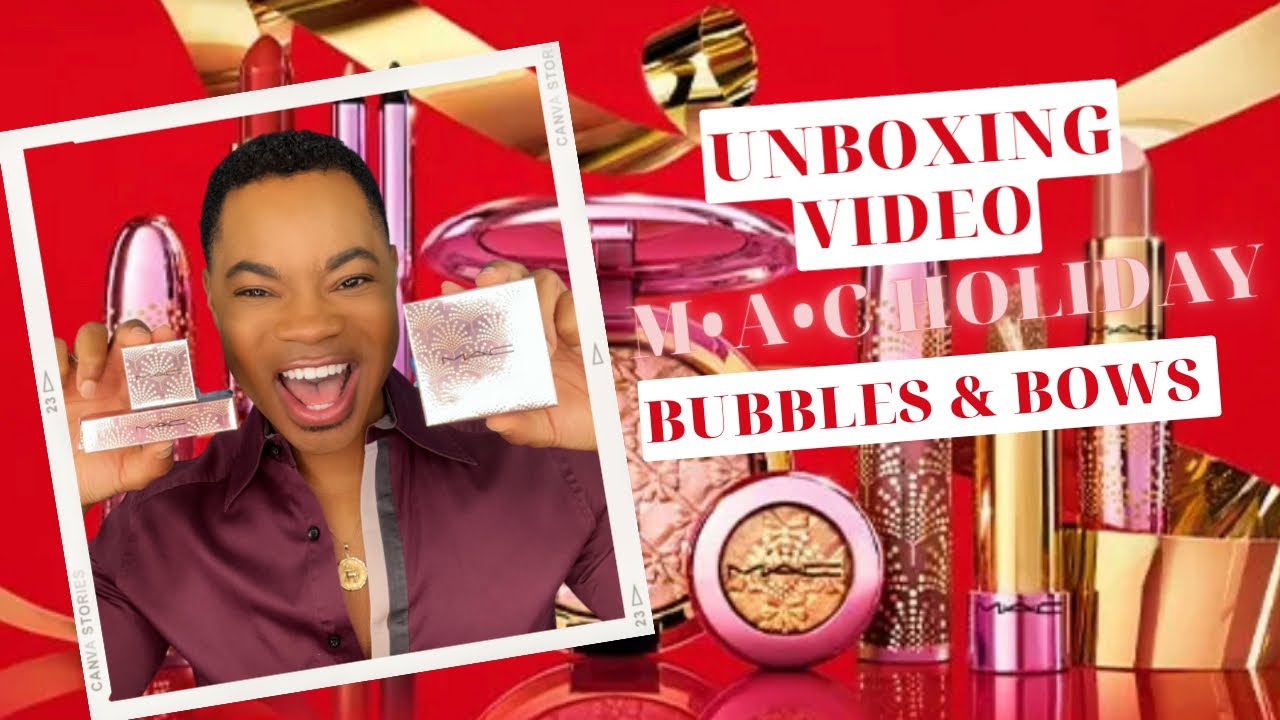 UNBOXING:MAC BUBBLES AND BOWS | MAC HOLIDAY COLLECTION 2022