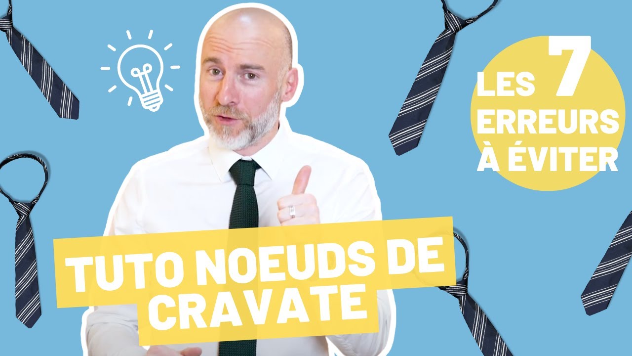 Comment nouer une cravate ? Les 7 erreurs à ne pas faire !