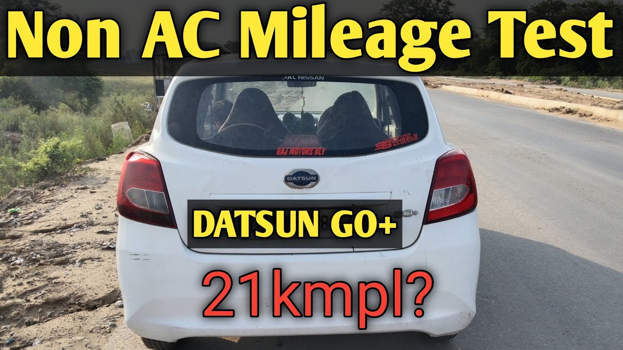 Datsun go plus mileage test